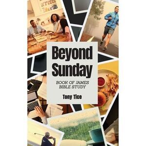 Beyond Sunday -- Tony Tice